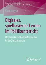 Digitales, spielbasiertes Lernen im Politikunterricht - Marc Motyka