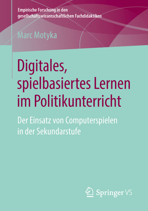 Digitales, spielbasiertes Lernen im Politikunterricht - Marc Motyka