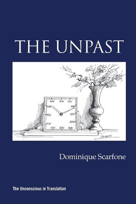 The Unpast - Dominique Scarfone