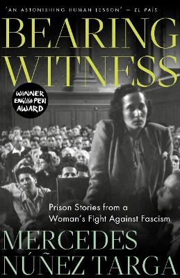 Bearing Witness - Mercedes Núñez Targa