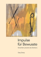 Impulse für Bewusste - Gary Zemp