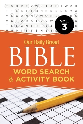 Our Daily Bread Bible Word Search & Activity Book, Vol. 3 -  Our Daily Bread Publishing