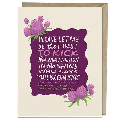 Em & Friends Caregiving is Hard Greeting Card -  Em &  Friends