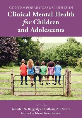 Contemporary Case Studies in Clinical Mental Health for Children and Adolescents - 