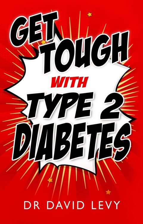 Get Tough with Type 2 Diabetes - David Levy