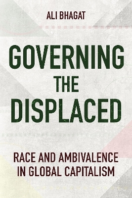 Governing the Displaced - Ali Bhagat