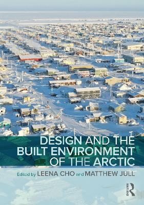 Design and the Built Environment of the Arctic - 