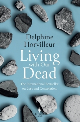 Living with Our Dead - Delphine Horvilleur