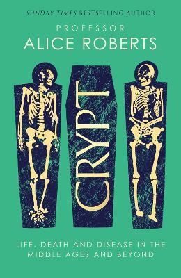 Crypt - Alice Roberts