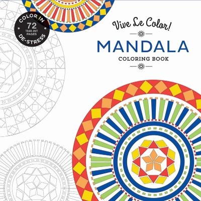 Vive Le Color! Mandala (Coloring Book) -  Abrams Noterie