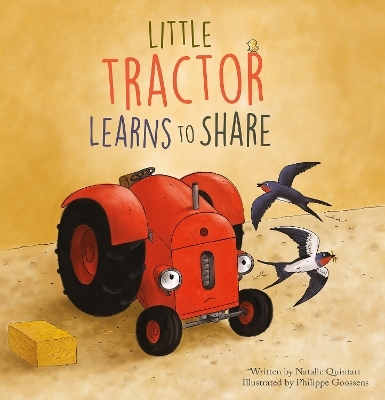 Little Tractor Learns to Share - Natalie Quintart