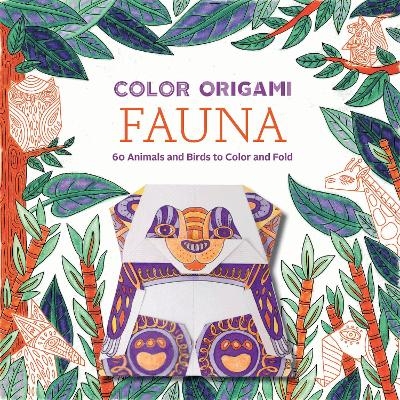 Color Origami: Fauna (Adult Coloring Book) -  Abrams Noterie, Marc Kirschenbaum