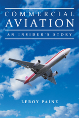 Commercial Aviation—An Insider’S Story - Leroy Paine