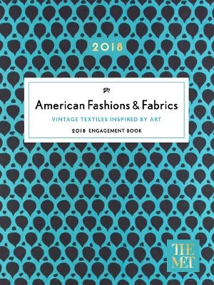 American Fashions & Fabrics 2018 Engagement Book - The Metropolitan Museum of Art