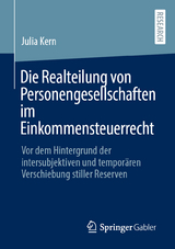 Die Realteilung von Personengesellschaften im Einkommensteuerrecht - Julia Kern