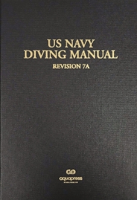 The US Navy Diving Manual -  Naval Sea Systems Command