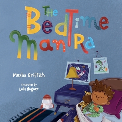 The Bedtime Mantra - Mesha Griffith