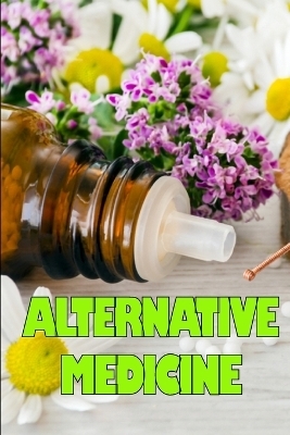 Alternative Medicine - Emilie Hewith