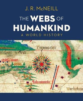 The Webs of Humankind, Loose-Leaf - J R McNeill