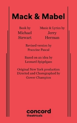 Mack & Mabel - Michael Stewart, Jerry Herman, Francine Pascal