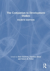 The Companion to Development Studies - Dauncey, Emil; Desai, Vandana; Potter, Robert B.