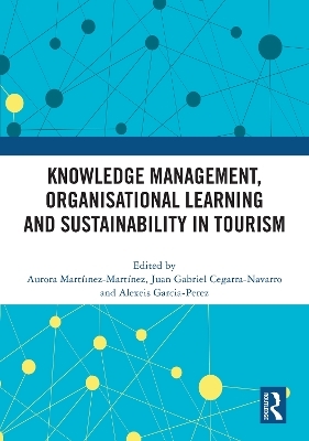 Knowledge Management, Organisational Learning and Sustainability in Tourism - 