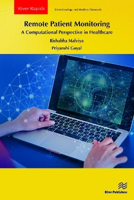 Remote Patient Monitoring: A Computational Perspective in Healthcare - Rishabha Malviya, Priyanshi Goyal