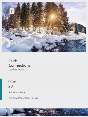 Faith Connections Adult Leader's Guide (December/January/February 2023) -  The Foundry Publishing