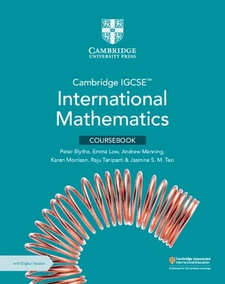 Cambridge IGCSE™ International Mathematics Coursebook with Digital Version (2 Years' Access) - Peter Blythe, Emma Low, Andrew Manning, Karen Morrison, Raju Taniparti