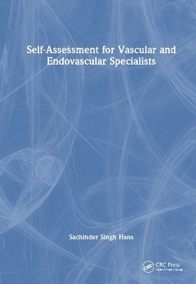 Self-Assessment for Vascular and Endovascular Specialists - Sachinder Singh Hans