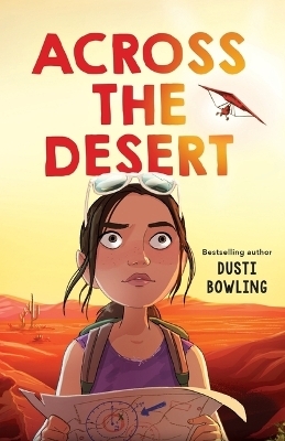 Across the Desert - Dusti Bowling