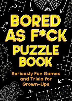 Bored As F*ck Puzzle Book - Summersdale Publishers