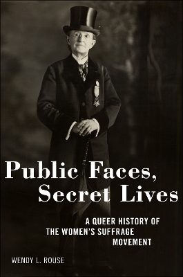 Public Faces, Secret Lives - Wendy L. Rouse