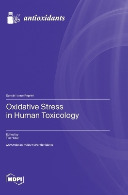 Oxidative Stress in Human Toxicology