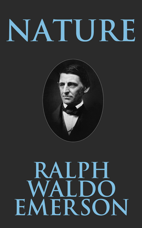 Nature - Ralph Waldo Emerson