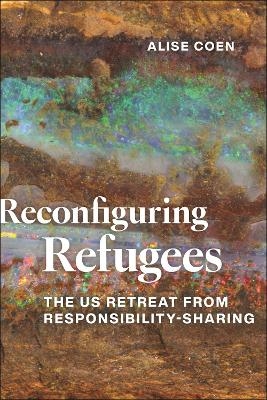 Reconfiguring Refugees - Alise Coen