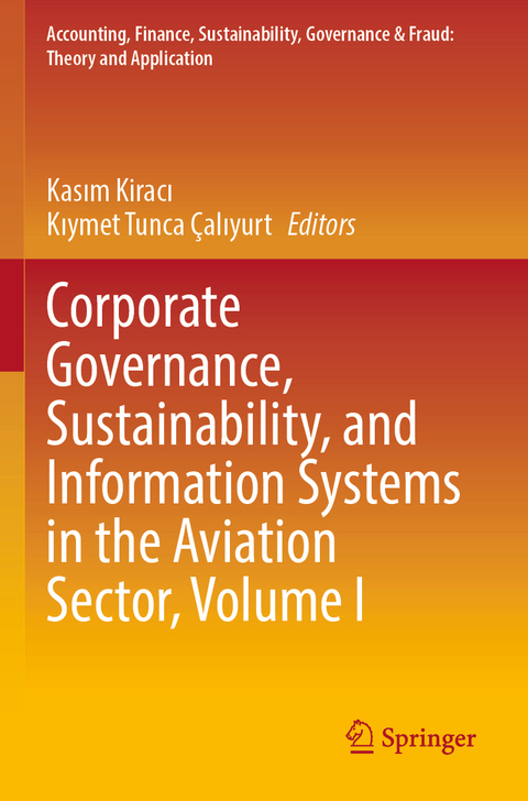 Corporate Governance, Sustainability, and Information Systems in the Aviation Sector, Volume I - 