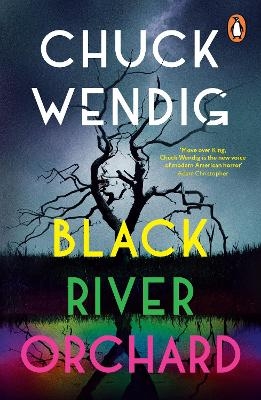 Black River Orchard - Chuck Wendig