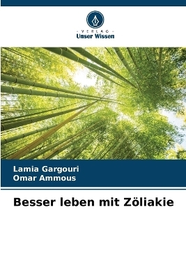 Besser leben mit Zöliakie - Lamia Gargouri, Omar Ammous