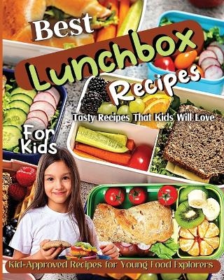 Best Lunchbox Recipes For Kids - Emily Soto