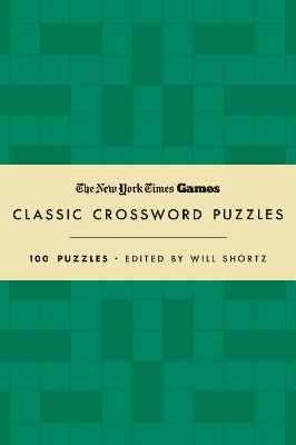 New York Times Games Classic Crossword Puzzles (Forest Green and Cream) - Edited by Will Shortz