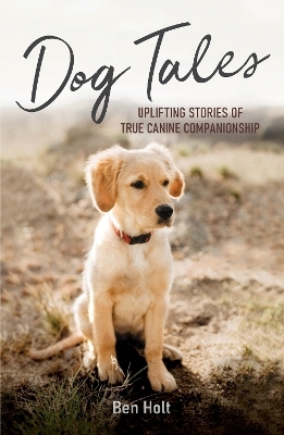 Dog Tales - Ben Holt