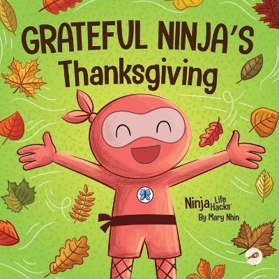 Grateful Ninja's Thanksgiving - Mary Nhin