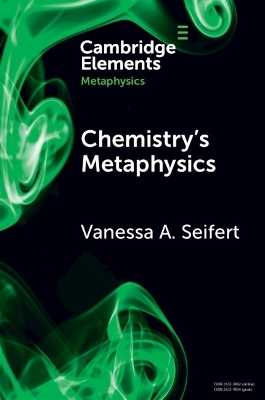 Chemistry's Metaphysics - Vanessa A. Seifert