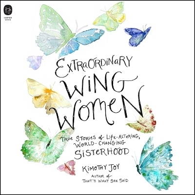 Extraordinary Wing Women - Kimothy Joy