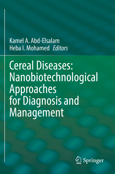 Cereal Diseases: Nanobiotechnological Approaches for Diagnosis and Management - 