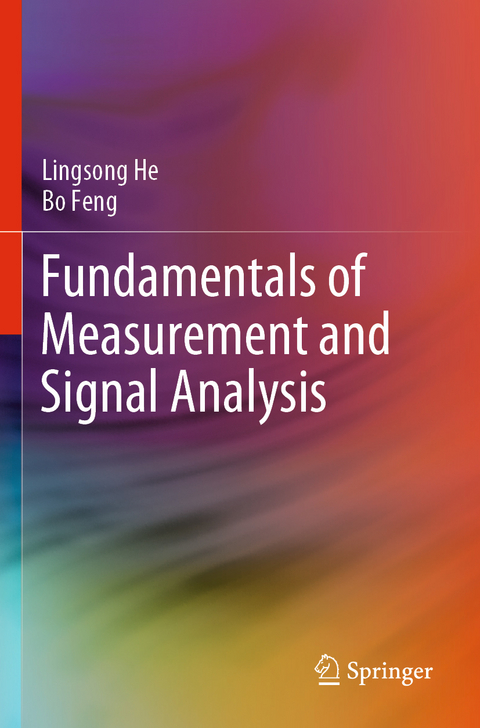 Fundamentals of Measurement and Signal Analysis - Lingsong He, Bo Feng