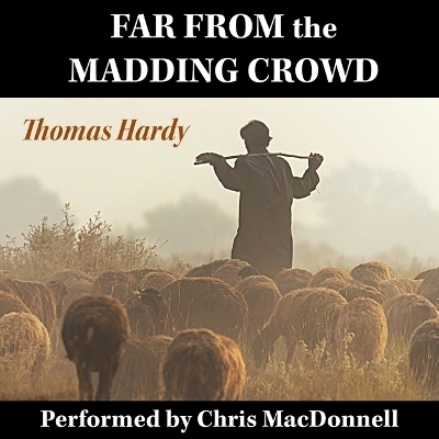 Far from the Madding Crowd - Thomas Hardy