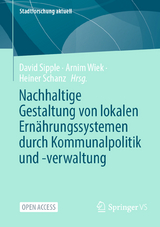 Nachhaltige Gestaltung von lokalen Ernährungssystemen durch Kommunalpolitik und -verwaltung - 