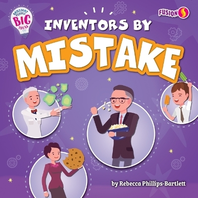 Inventors by Mistake - Rebecca Phillips-Bartlett